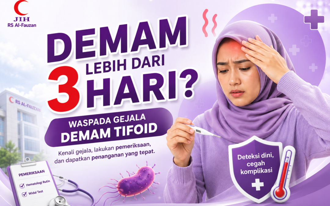 Demam Lebih dari 3 Hari? Waspadai Gejala Demam Tifoid
